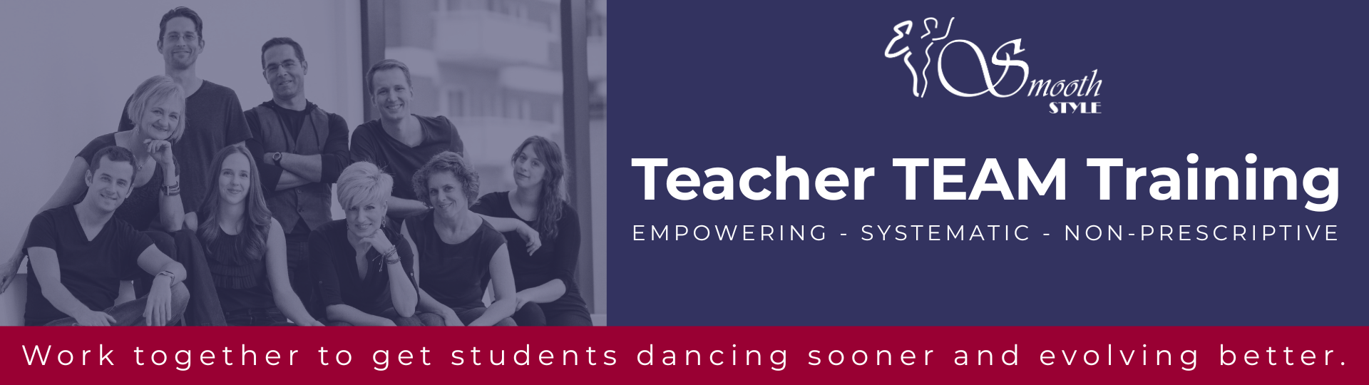A group of 9 WCS instructors is pictured. Text says Smoothstyle West Coast Swing Teacher Team Training. Empowering. Systematic. Non-Prescriptive. Work together to get students dancing sooner and evolving better.